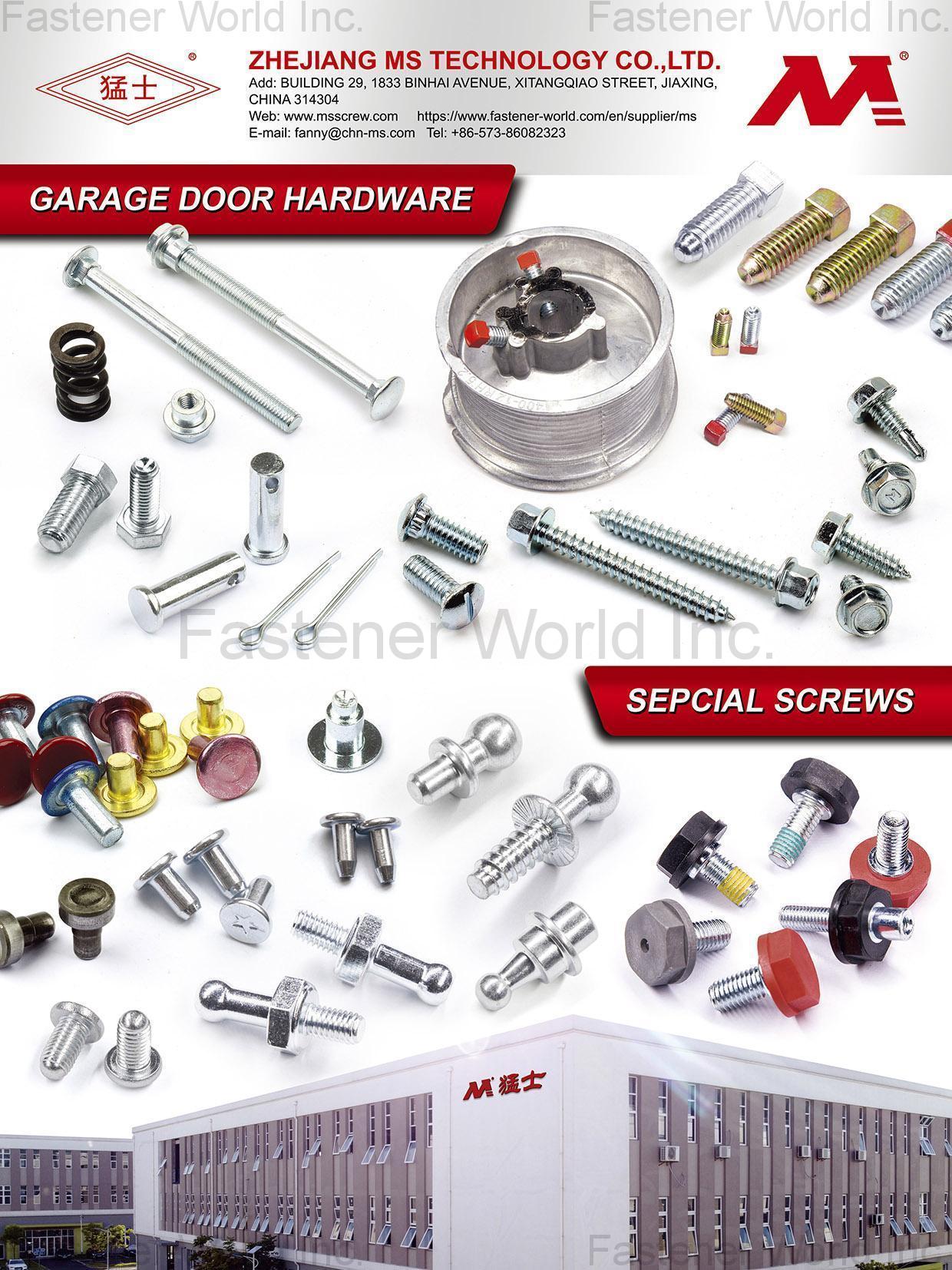 ZHEJIANG MS TECHNOLOGY CO., LTD. , Garage Door, Auto Fastener, Surniture Screws, Self Drilling Screws, Building Fasteners, Household Appliances Screws, Rivet.Non-standards Fastener