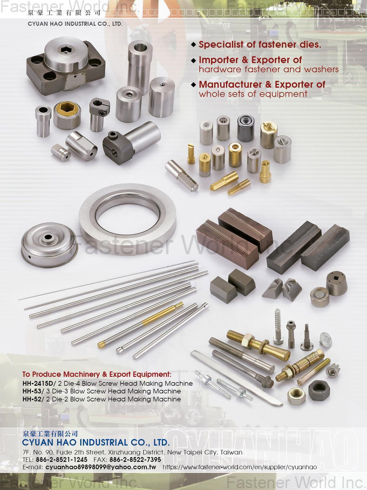 CYUAN HAO INDUSTRIAL CO., LTD. , Specialist of Fastener Dies Importer & Exporter of Hardware Fastener and Washers