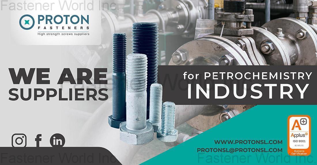 PROTON FASTENERS S.L. , DIN 933 - 931 - 912 Bolts in 12.9 Quality /  EN 14399 -4 HV - EN 15048 8.8 Products /  DIN 934 - DIN 125 - DIN 9021 Products
