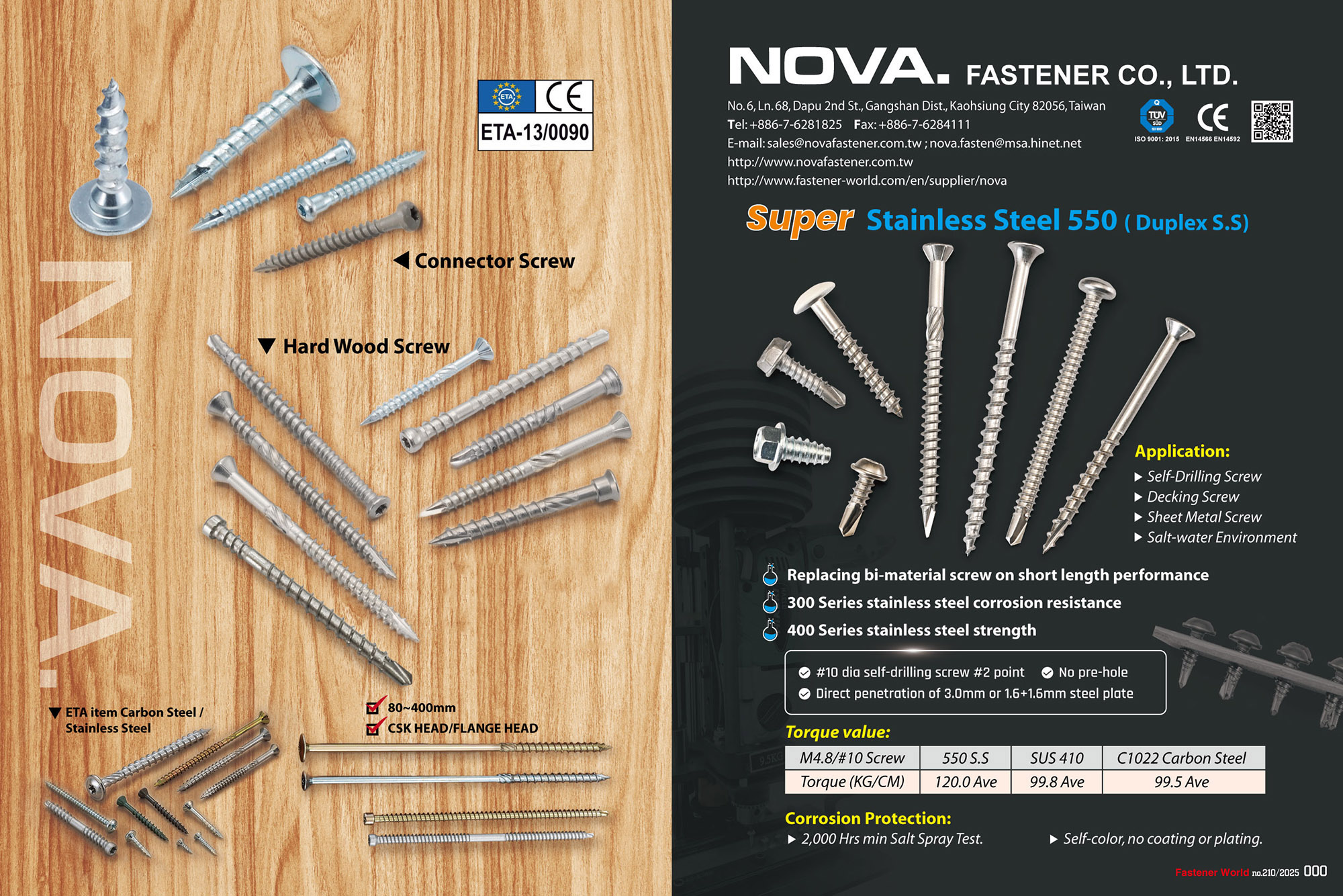 NOVA. FASTENER CO., LTD.  , STAINLESS STEEL SCREWCAP SCREW (STEEL SCREW WITH 304S.S CAP)SELF DRILLING SRCEW(#1~6POINT,LENGTH UP TO 400mm)TAPPING SCREW THREAD FORMING SCREWBI-METAL SCREWSPECIAL/AUTOMATIC ITEM (PPAP III REPORT AVAILABLE), Super Stainless Steel 550 (Duplex S.S)