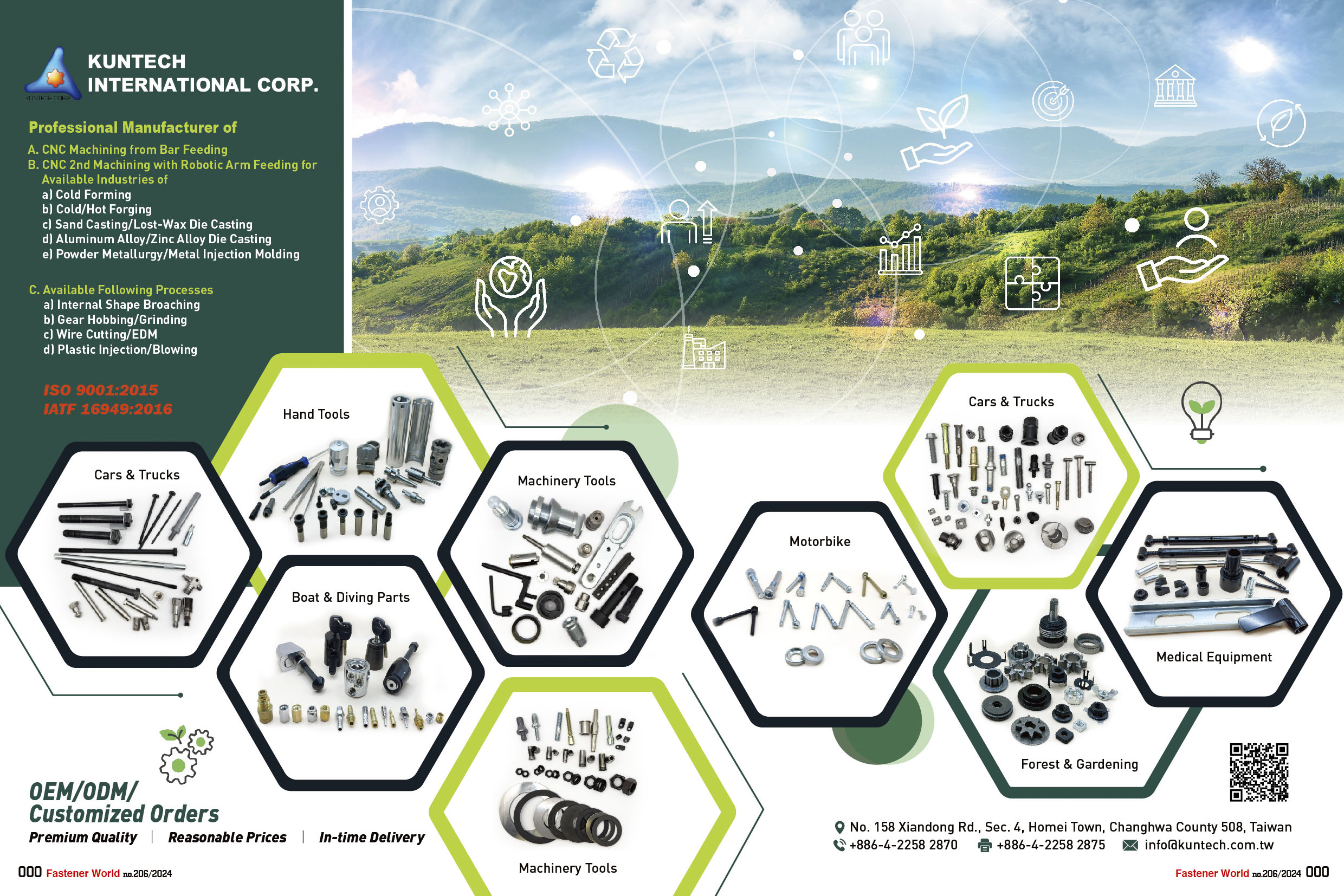 KUNTECH INTERNATIONAL CORP. , CNC Machining from Bar Feeding, CNC 2nd Machining with Robotic Arm Feeding for Available Industries of Cold Forming, Cold/Hot Forging, Sand Casting/Lost-Wax Die Casting, Aluminum Alloy/Zinc Alloy Die Casting, Powder Metallurgy/Metal Injection Molding