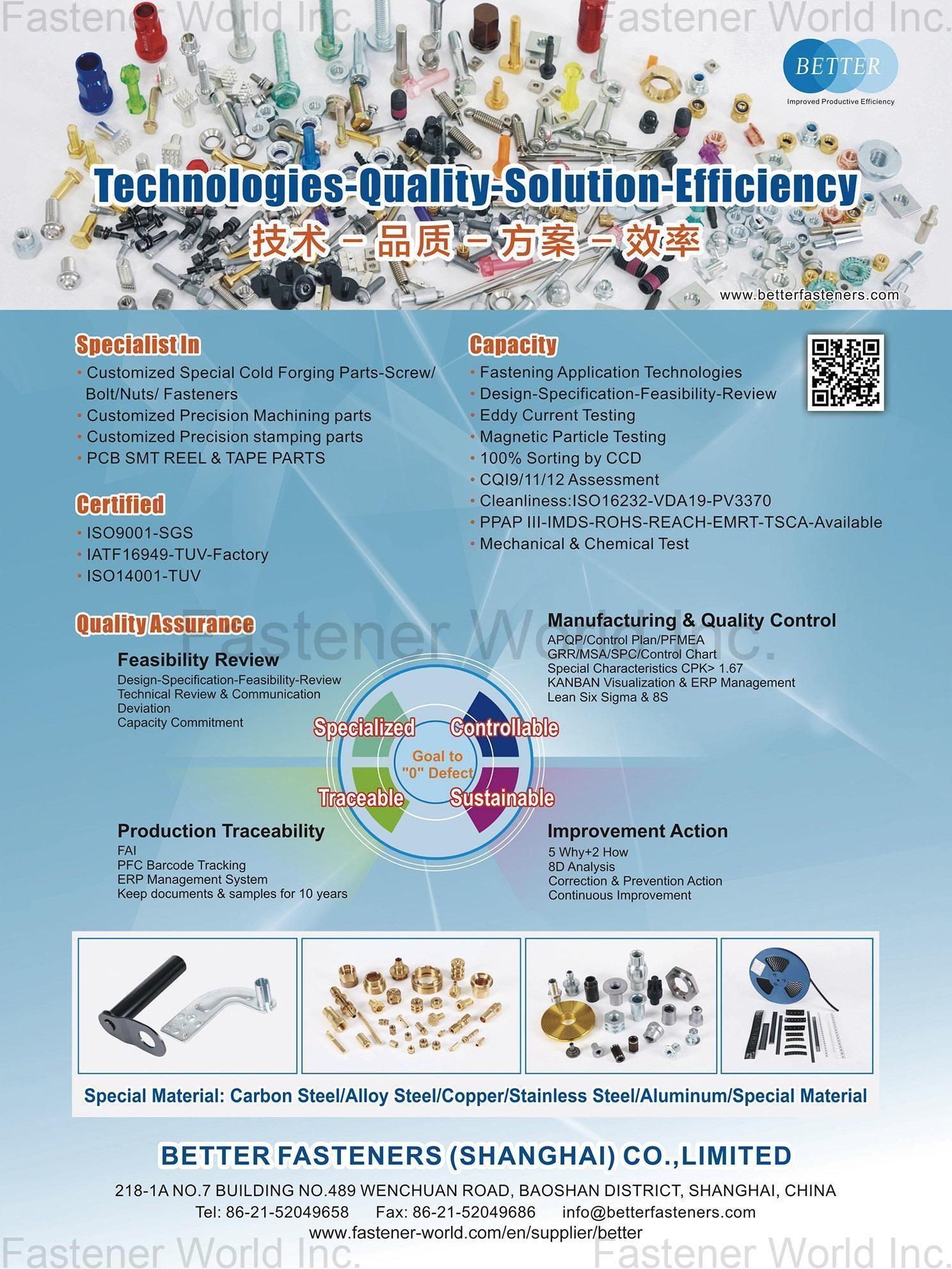 BETTER FASTENERS (SHANGHAI) CO., LIMITED , Customized Special Cold Forging Parts - Screws / Bolts / Nuts / Fasteners Customized Precision Machining Parts Customized Precision Stamping Parts PCB SMT REEL & TAPE PARTS BETTER FASTENERS (SHANGHAI) CO., LIMITED , Customized Special Cold Forging Parts - Screws / Bolts / Nuts / Fasteners Customized Precision Machining Parts Customized Precision Stamping Parts PCB SMT REEL & TAPE PARTS