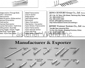 Sleeve Anchor, Metal Hit Anchor, Strike Anchor, Hammer-Drive Anchor, Shield Anchor, Chemical Stud Anchor, Express Nail Anchor, Ceiling Anchor, Spring Toggle, Steel Plug, Nylon Plug, Metal/Nylon Easy Drive, Drop-in Anchor, Brass Anchor(KING CENTURY GROUP CO., LTD.)