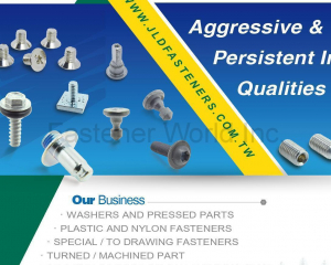 WASHERS AND PRESSED PARTS, PLASTIC AND NYLON FASTENERS, SPECIAL / TO DRAWING FASTENERS, TURNED / MACHINED PARTS, FASTENER ASSEMBLIES AND COMBINATIONS, STUDS AND THREADED RODS, COLD FORGED FASTENERS AND PARTS(JI LI DENG FASTENERS CO., LTD.)