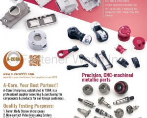 Automobile & Motorcycle Components, Cast & Forged, CNC Mill Parts, CNC/NC Lathe Processing Products, Electrical Components & Equipment, Electronic Parts, Injection Molding (Plastic) Parts, MIM Injecting Parts, Mini CNC Machining Parts, OEM & ODM for Machine Parts, Powder Metallurgy Products, Stamping Processing Products, In Classified(A-CORN ENTERPRISES CO., LTD.)